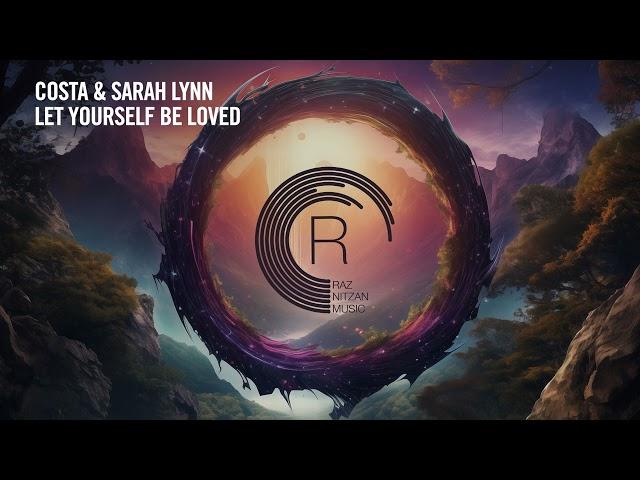 Costa & Sarah Lynn - Let Yourself Be Loved [RNM] Extended