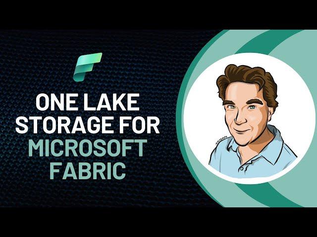 One Lake Versatile Storage for Microsoft Fabric