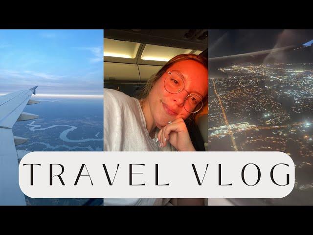 travel vlog | pack with me, plane rides, family + friend visits