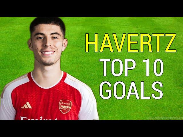 Kai Havertz Top 10 Goals for Chelsea