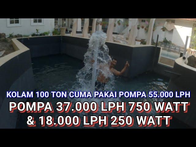 KOLAM KOI 100 TON PAKAI POMPA 37.000 LPH & 18.000 LPH