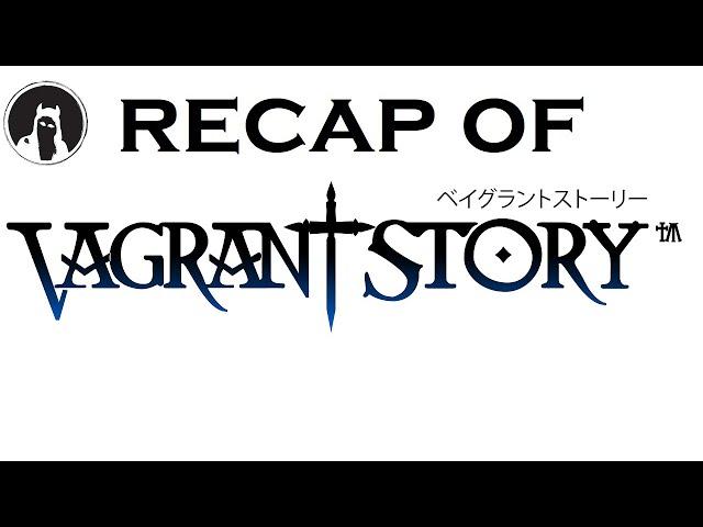 Recap of Vagrant Story (RECAPitation)