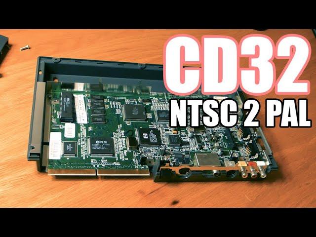 NTSC CD32 TO PAL Conversion