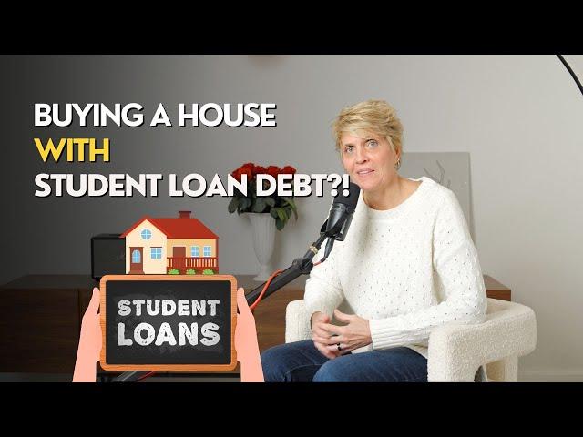 Student Loan Debt & Home Loan Qualification: What you NEED to Know