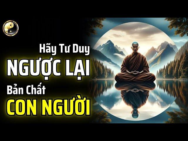 BIẾT ĐI NGƯỢC LẠI BẢN CHẤT CON NGƯỜI BẠN SẼ CHIẾN THẮNG | CỔ NHÂN THUẬT