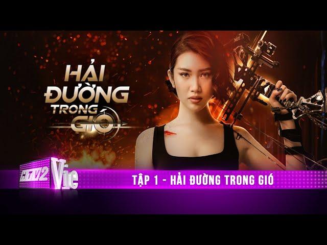 Hải Đường Trong Gió - Tập 1 | Phim hành động võ thuật | Phim hay