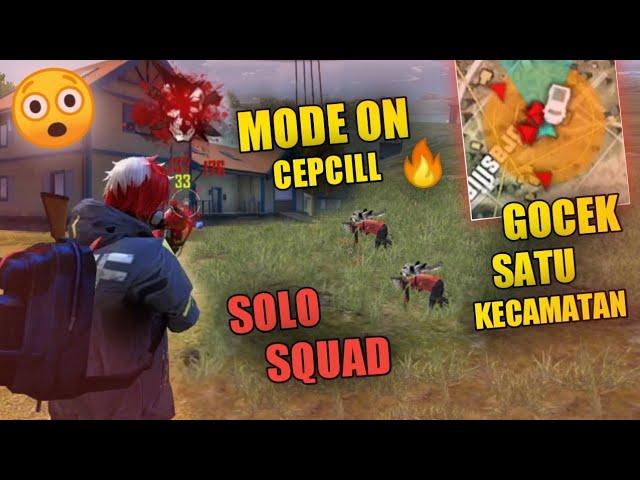 CEPCILL GOCEK GOCEK SATU KECAMATAN ( SOLO VS SQUAD) - GARENA FREE FIRE