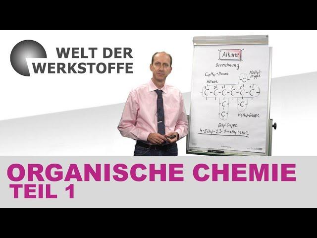 Die Welt der Werkstoffe, Organische Chemie, Teil 1