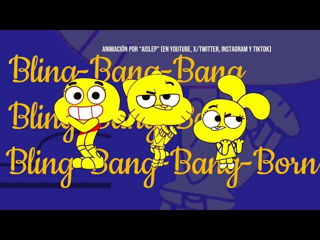 Bling-Bang-Bang-Born (Gumball short animation)/ Aislep