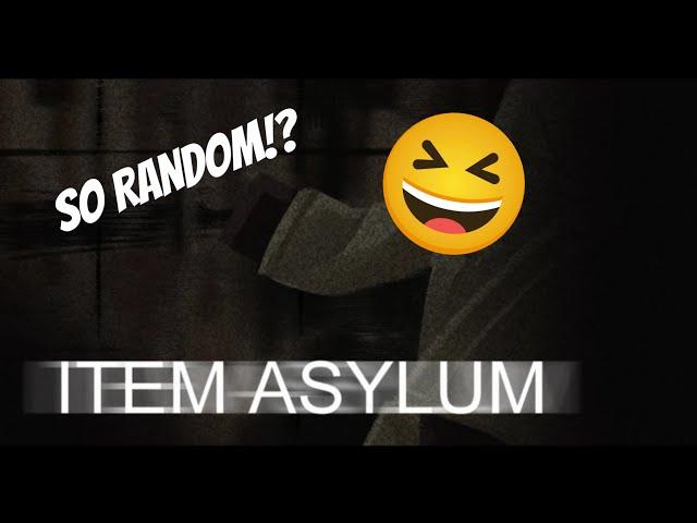 WHAT BE HAPPENIN!? - Item Asylum w/ #ngf mipz