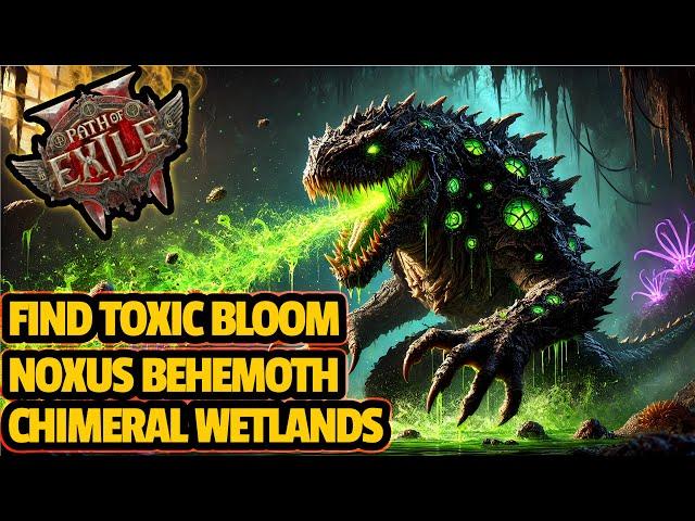 [PATH OF EXILE 2] How To Find TOXIC BLOOM AKA Noxus Behemoth In Chimeral Wetlands ACT 3