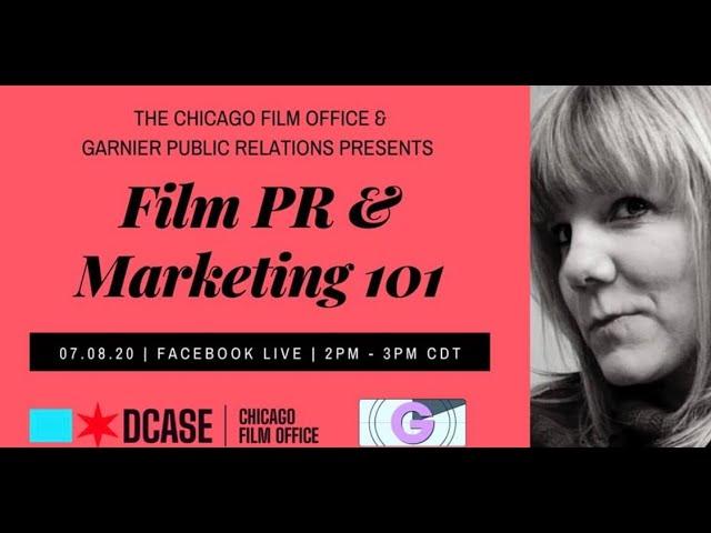 The Chicago Film Office presents "Film PR & Marketing 101" with Garnier Public Relations