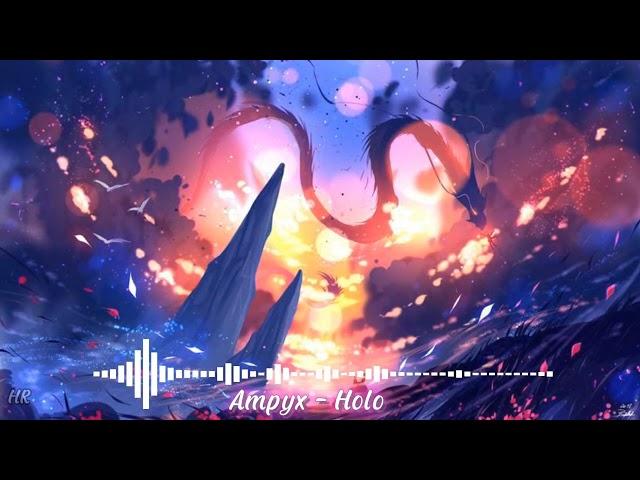  Nightcore || Ampyx - Holo