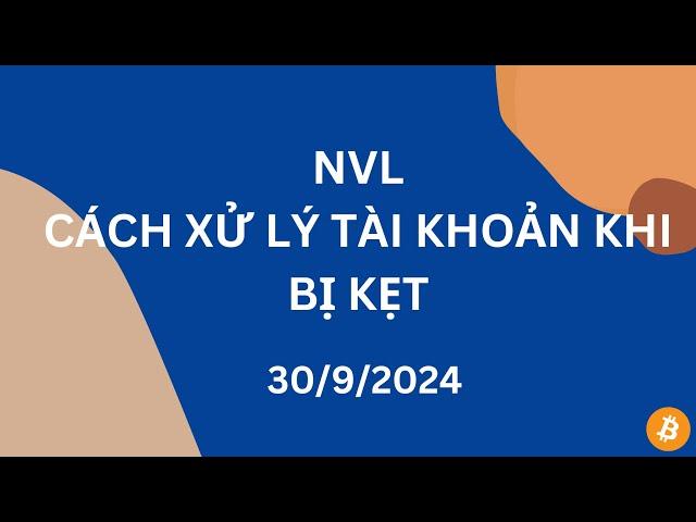 #174 NVL Cách xử lý tài khoản bị âm khi cầm NVL