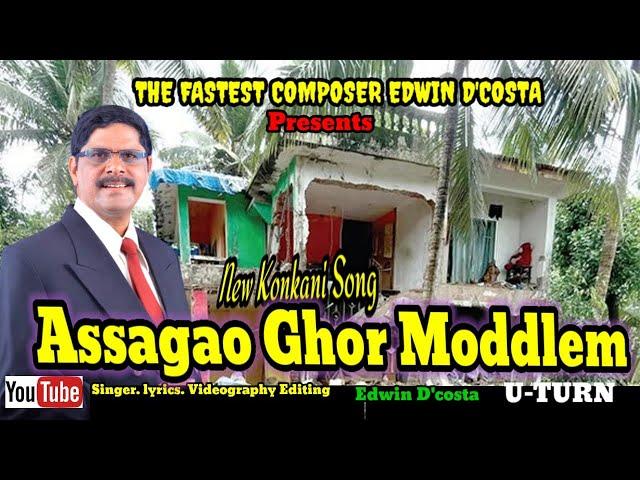 New Konkani Songs 2024 - - ASSAGAO GHOR MODDLEM - U-TURN / By Edwin D’Costa/ LATEST HOT ISSUE.