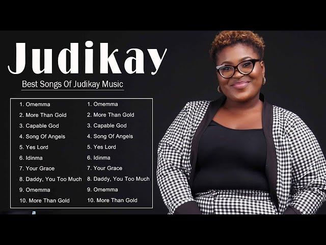 Greatest Hits Playlist Of Judikay Gospel Music 2022 | Bes tJudikay Gospel Songs 2022