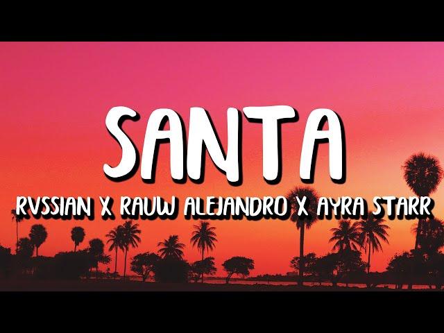 Rvssian x Rauw Alejandro x Ayra Starr - Santa (Letra/Lyrics)