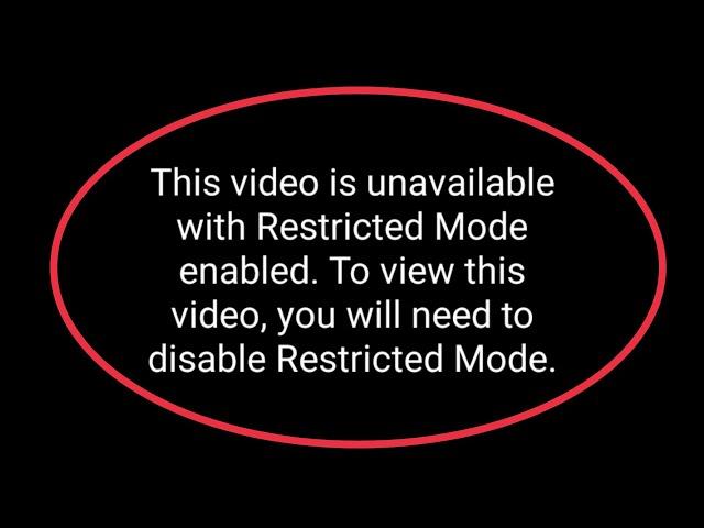 YouTube Fix This Video is Unavailable with Restricted Mode Enabled. To view this video Problem Solve
