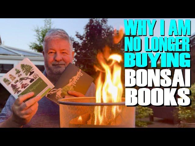 Why I Am No Longer Buying Bonsai Books