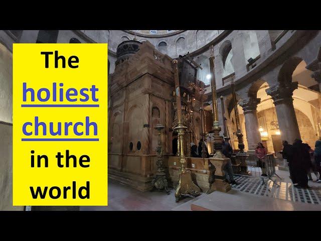 Church of the Holy Sepulchre, Jerusalem, Israel – Where Jesus was crucified and resurrected.