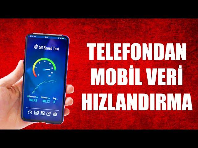 TELEFONDAN MOBİL VERİ HIZLANDIRMA (İNTERNET HIZLANDIRMA)