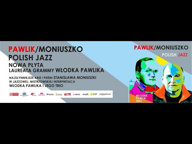 Włodek Pawlik Trio - "Prząśniczka" (S. Moniuszko)