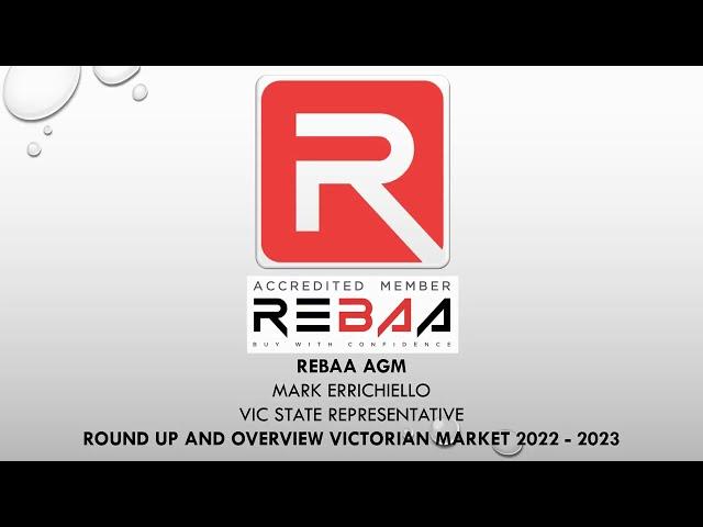 REBAA AGM 2023 - VIC STATE REP Mark Errichiello VIC Market Overview