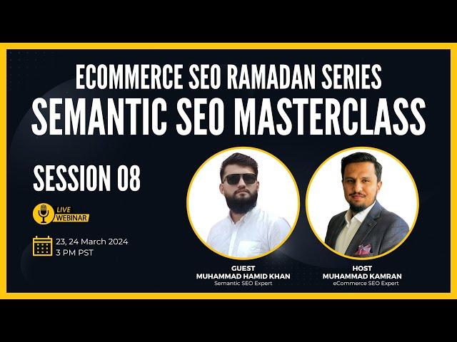 Session 08 - Semantic SEO Masterclass Part 1 with Muhammad Hamid Khan in Urdu/Hindi