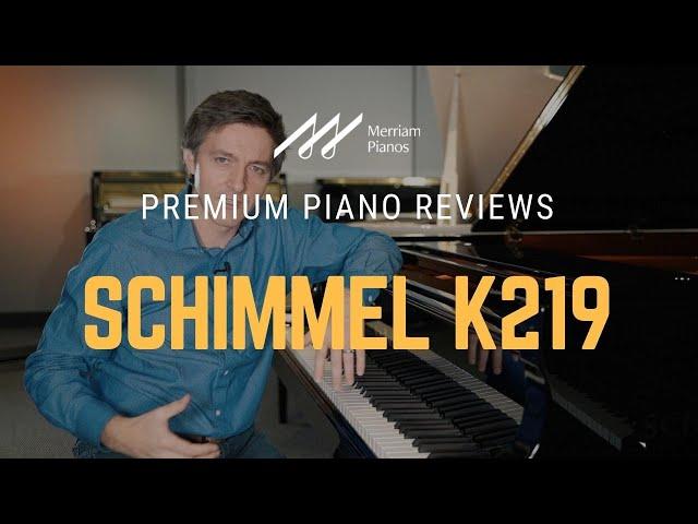 Schimmel K219 Grand Piano Review & Demo - 7-Foot Konzert Series Piano﻿