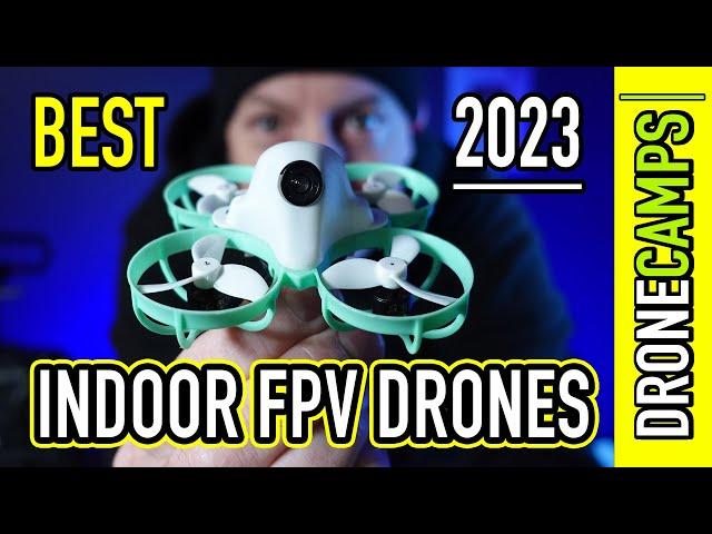 Best Indoor Fpv Drones for 2023 