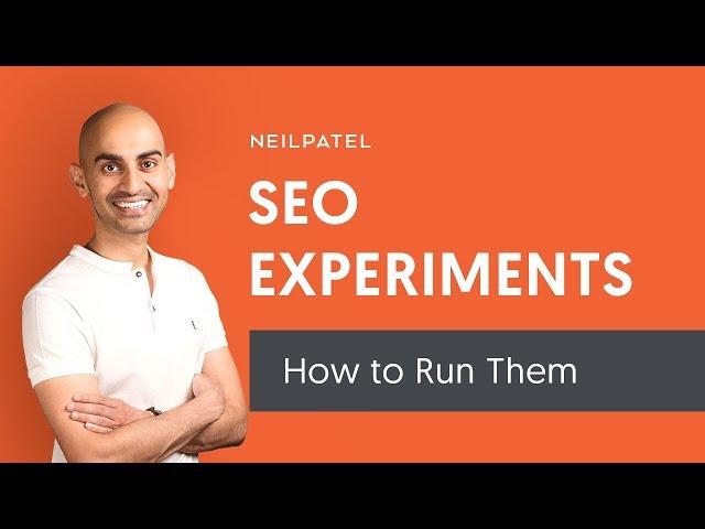 How to Run SEO Experiments | 3 SEO Tests You Can Try Today to Boost Your Rankings