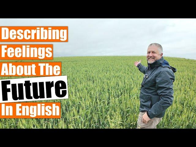 Describing Feelings about the Future in English ‍