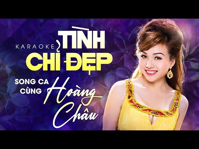 Karaoke Tình Chỉ Đẹp - Thiếu Giọng Nam | Karaoke Song Ca Cùng Hoàng Châu