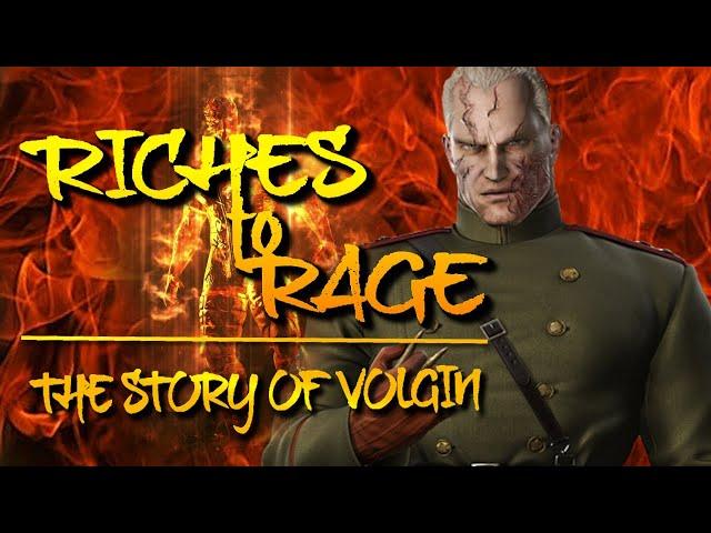 Riches to Rage: The Story of Colonel Volgin