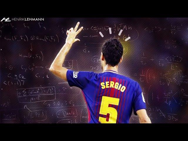 Sergio Busquets ● Absolute Genius ● 2017/18 HD