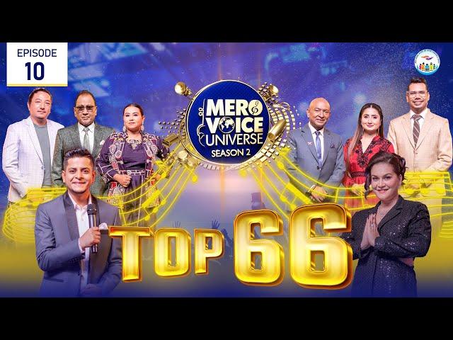 Mero Voice Universe Season 2, Episode 10, Top 66