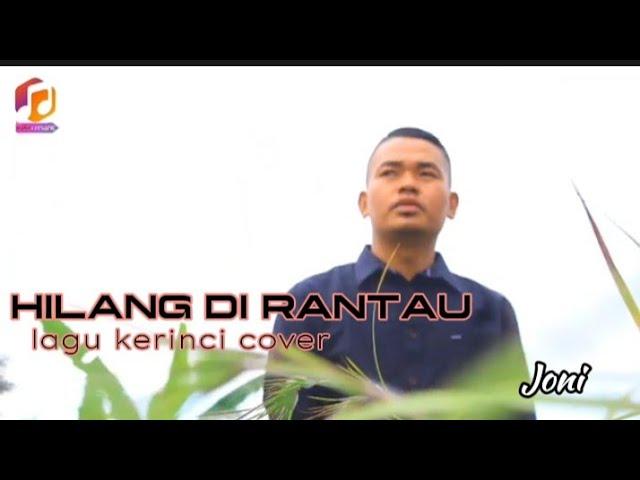 HILANG DI RANTAU lagu kerinci cover voc: Joni