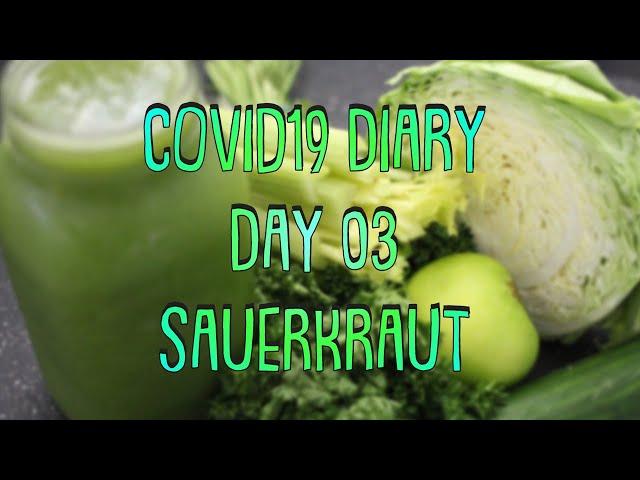 Covid19 Diary - Day 03 - How To Make Sauerkraut