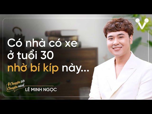 MC Lê Minh Ngọc - 30 tuổi sở hữu nhà và xe nhờ bí kíp tiết kiệm "siêu đỉnh"  | CDCN Ep. 61