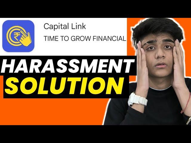 Capital Link Loan App Harassment  Solution Capital Link Loan App Real Or Fake #instantloanapp