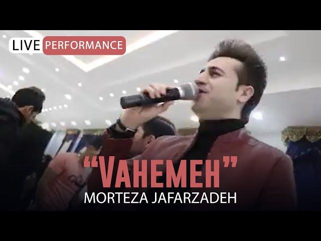 Morteza Jafarzadeh - Vahemeh | OFFICIAL LIVE VIDEO مرتضی جعفرزاده - ویدئو اجرای زنده واهمه