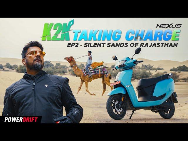 K2K Taking Charge with Ampere Nexus | EP2: Silent Sands of Rajasthan | PowerDrift