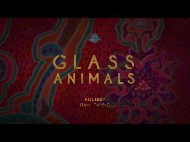 Glass Animals - Holiest Feat. Tei Shi (Official Audio)