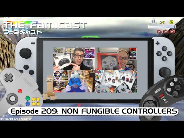 The Famicast 209 - NON FUNGIBLE CONTROLLERS