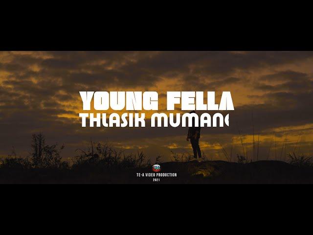 Youngfella - Thlasik Mumang ft. Hex dA Marshall