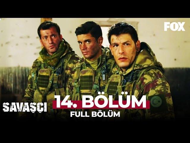 Savaşçı 14. Bölüm