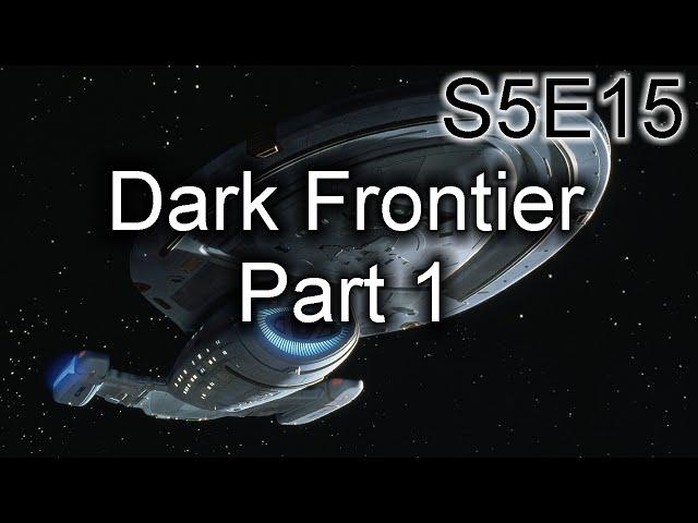 Star Trek Voyager Ruminations: S5E15 & 16 Dark Frontier