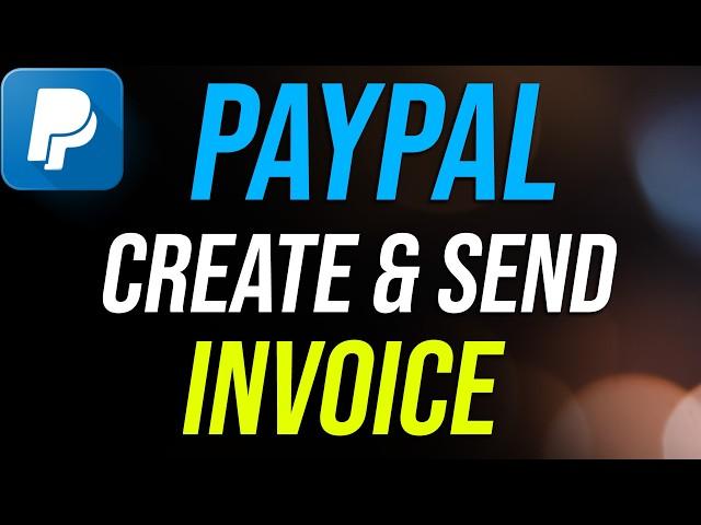 How to Create and Send an Invoice in PayPal