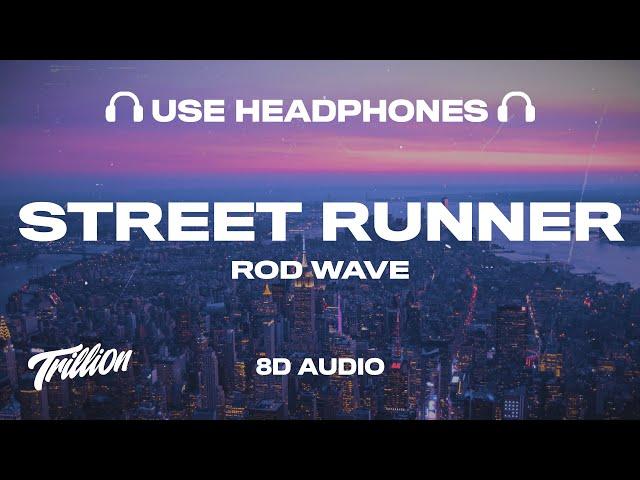 Rod Wave - Street Runner (8D AUDIO) 