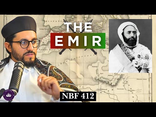 Emir AbdelKader al-Jazairi || NBF 412 || Dr Shadee Elmasry